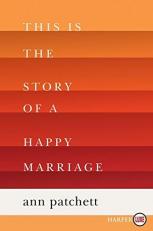This Is the Story of a Happy Marriage : A Reese's Book Club Pick 