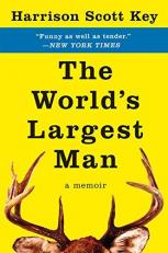 The World's Largest Man : A Memoir 