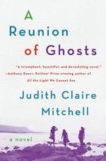 A Reunion of Ghosts : A Novel 