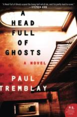A Head Full of Ghosts : A Novel 