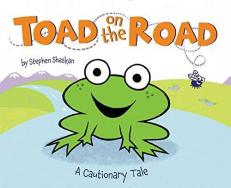 Toad on the Road : A Cautionary Tale 