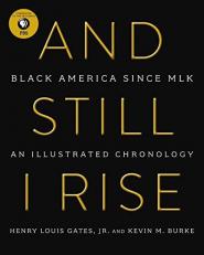 And Still I Rise : Black America since MLK 