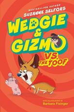 Wedgie and Gizmo vs. the Toof 