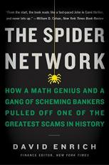 The Spider Network : How a Math Genius and a Gang of Scheming Bankers Pulled off One of the Greatest Scams in History