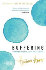 Buffering : Unshared Tales of a Life Fully Loaded 