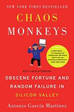 Chaos Monkeys : Obscene Fortune and Random Failure in Silicon Valley 