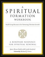 A Spiritual Formation Workbook - Revised Edition : Small Group Resources for Nurturing Christian Growth 