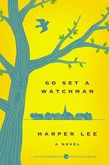 Go Set a Watchman Deluxe Ed : A Novel 