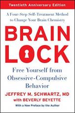 Brain Lock, Twentieth Anniversary Edition : Free Yourself from Obsessive-Compulsive Behavior