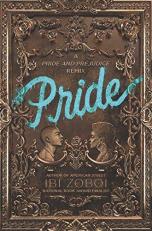 Pride : A Pride and Prejudice Remix 
