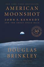 American Moonshot : John F. Kennedy and the Great Space Race 