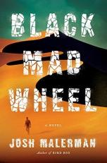 Black Mad Wheel : A Novel 
