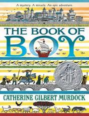 The Book of Boy : A Newbery Honor Award Winner 