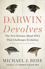 Darwin Devolves : The New Science about DNA That Challenges Evolution 