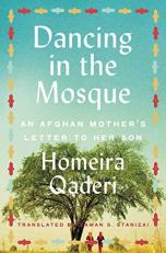 Dancing in the Mosque : An Afghan Mother's Letter to Her Son 
