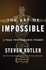 The Art of Impossible : A Peak Performance Primer 