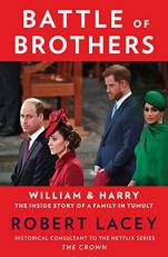 Battle of Brothers : William and Harry - the Inside Story of a Family in Tumult 