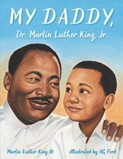 My Daddy, Dr. Martin Luther King, Jr 