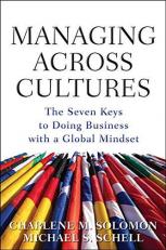 Managing Across Cultures : The 7 Keys to Doing Business with a Global Mindset