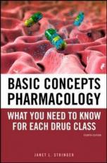 Basic Concepts in Pharmacology: What You Need to Know for Each Drug Class, Fourth Edition : What You Need to Know for Each Drug Class, Fourth Edition