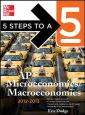 5 Steps to a 5 AP Microeconomics/Macroeconomics, 2012-2013 Edition