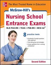 McGraw-Hill's Nursing School Entrance Exams : NLN PAX-RN, TEAS, PSB-RN, HESI A2 2nd