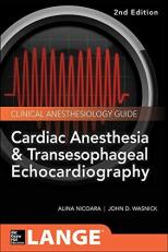 Cardiac Anesthesia and Transesophageal Echocardiography 2nd