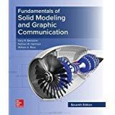 Fundamentals of Solid Modeling and Graphics Communication 