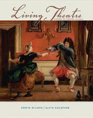 Living Theatre : A History of Theatre 6th