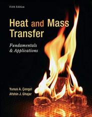 Heat and Mass Transfer: Fundamentals and Applications 5th