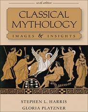 Classical Mythology: Images and Insights 6th