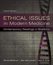 Ethical Issues in Modern Medicine: Contemporary Readings in Bioethics 8th