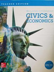 Building Citizenship; Civics & Economics, Teacher Edition, 9780076680542, 0076680541 (2018) 