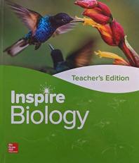 Inspire Science: Biology, G9-12 Teacher Edition, Pub Year 2020, 9780076884346, 0076884341