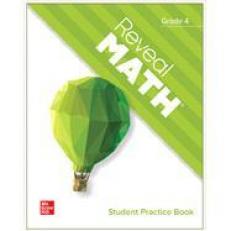 Reveal Math, Grade 4, Student Practice Book