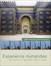 Experience Humanities Vol. 1 : Beginnings Through the Renaissance Volume 1