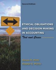 Ethical Obligations and Decision-Making in Accounting: Text and Cases 2nd