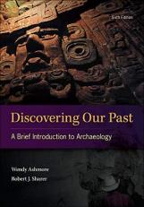 Discovering Our Past: a Brief Introduction to Archaeology 6th