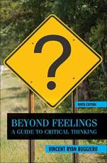 Beyond Feelings: a Guide to Critical Thinking 9th