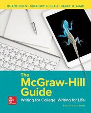 The Mcgraw-Hill Guide: Writing for College, Writing for Life 4th
