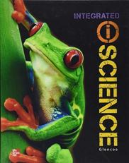 Glencoe Integrated IScience, Course 1, Grade 6, Student Edition