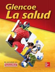Glencoe Health, la Salud, Student Edition (Spanish Edition) 4th
