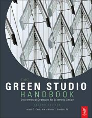The Green Studio Handbook : Environmental Strategies for Schematic Design 2nd