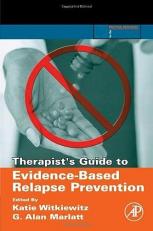 Therapist's Guide to Evidence-Based Relapse Prevention 