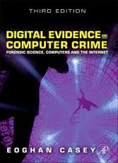 Digital Evidence and Computer Crime : Forensic Science, Computers, and the Internet 3rd