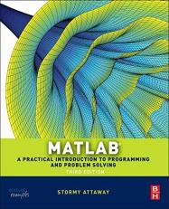 Matlab : A Practical Introduction to Programming and Problem Solving 3rd