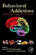 Behavioral Addictions : Criteria, Evidence, and Treatment 