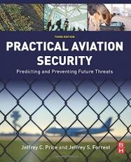 Practical Aviation Security : Predicting and Preventing Future Threats 3rd