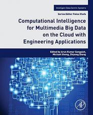 Computational Intelligence for Multimedia Big Data on the Cloud with Engineering Applications 