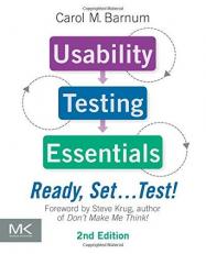 Usability Testing Essentials: Ready, Set ... Test! 2nd